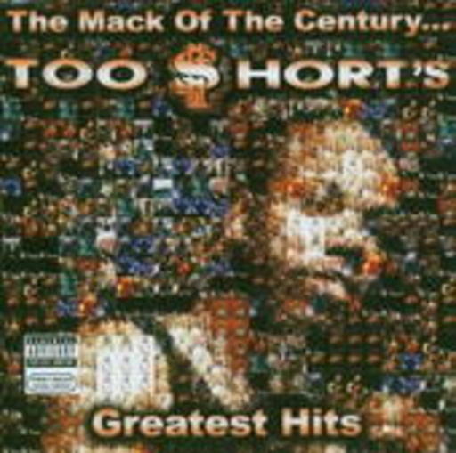 Too Short – The Mack Of The Century - Too Short's Greatest Hits