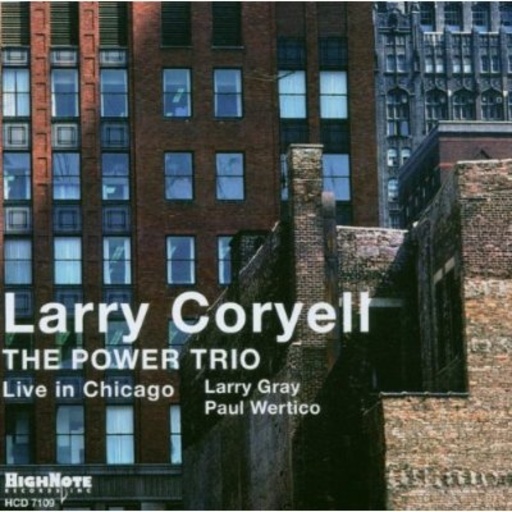 Larry Coryell – The Power Trio - Live In Chicago