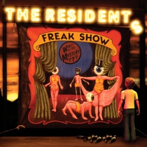 The Residents – Freak Show