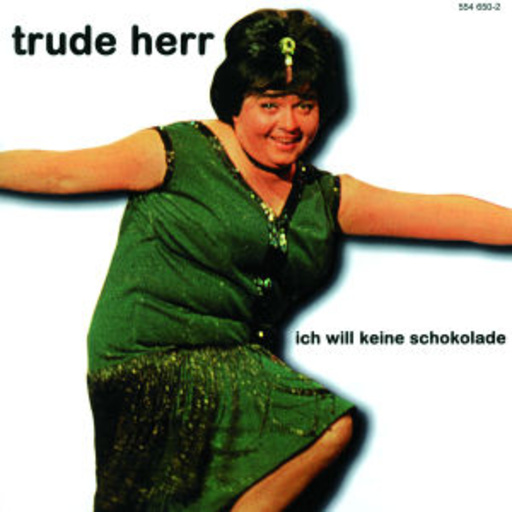 Trude Herr – Ich will keine Schokolade