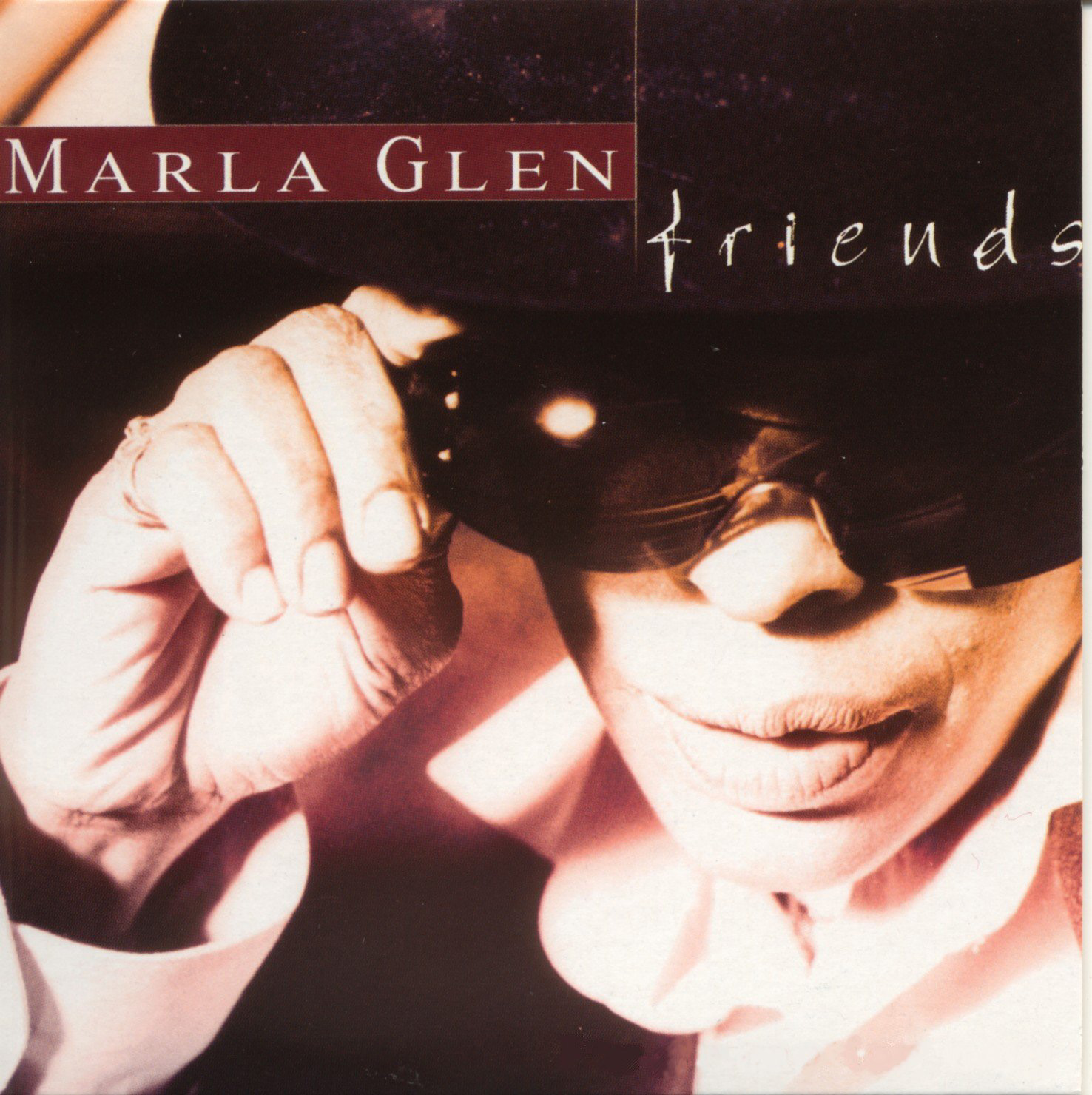 Marla Glen – Friends