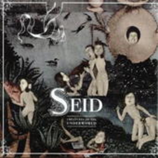 Seid – Creatures Of The Underworld