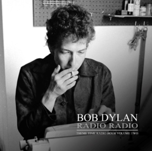 Diverse – Bob Dylan Radio - Theme Time Radio Hour Volume Two