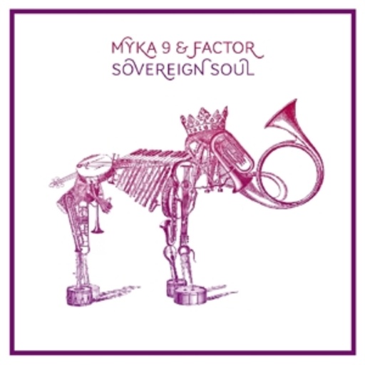 Myka 9 & Factor – Sovereign Soul