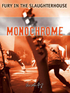 Fury In The Slaughterhouse – Monochrome