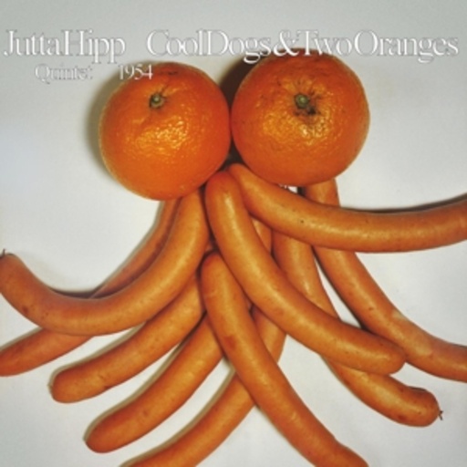 Jutta Hipp – Cool Dogs & Two Oranges