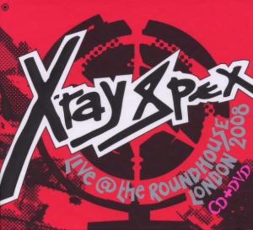 X-Ray Spex – Live At The Roundhouse London 2008