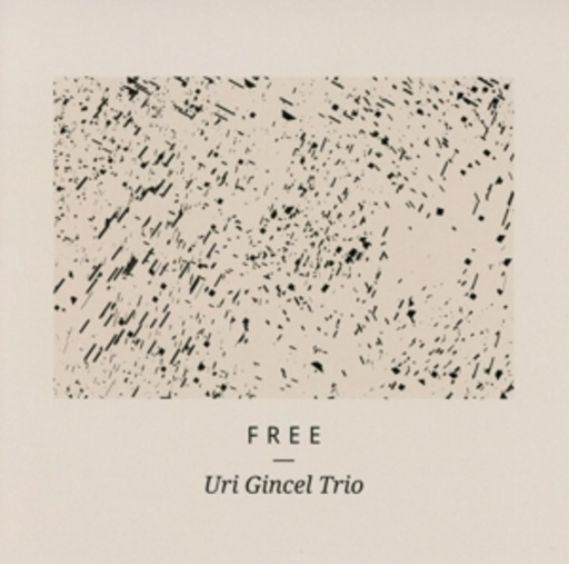 Uri Gincel Trio – Free