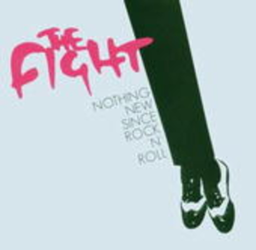 The Fight – Nothing New Since Rock'n'Roll