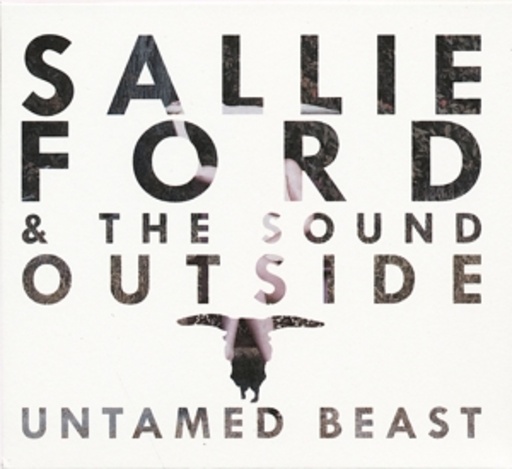 Sallie Ford & The Sound Outside – Untamed Beast