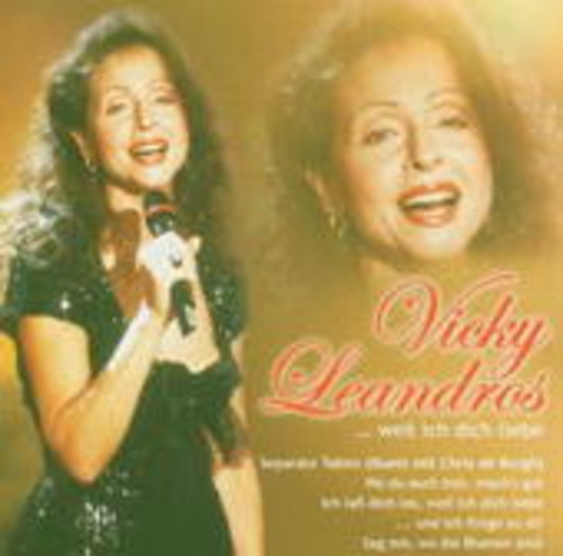 Vicky Leandros – ... weil ich dich liebe