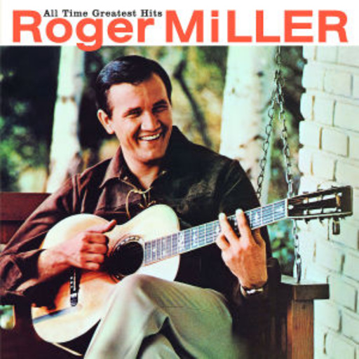 Roger Miller – All Time Greatest Hits