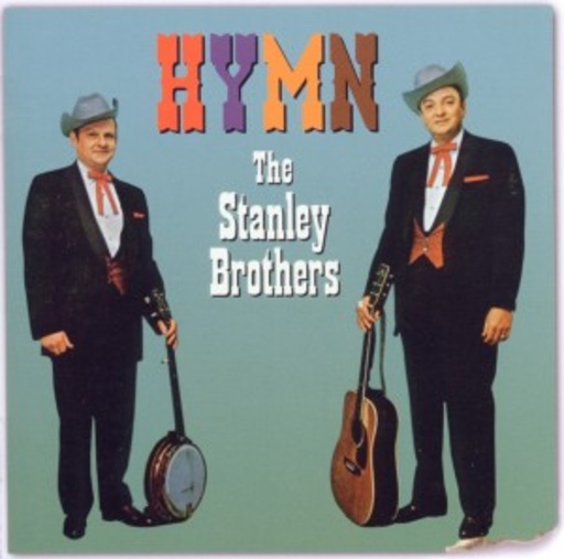 The Stanley Brothers – Hymn