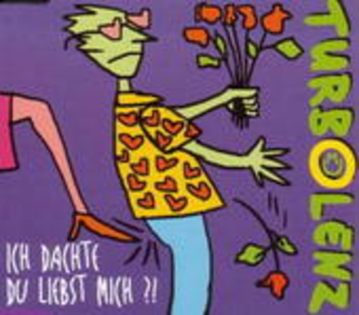 Turbolenz – Ich dachte du liebst mich