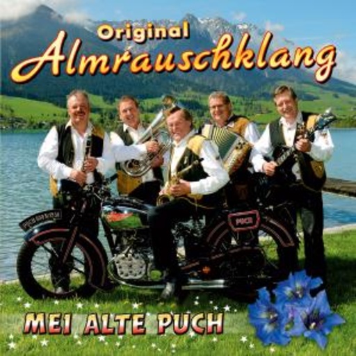 Original Almrauschklang – Mei alte Puch