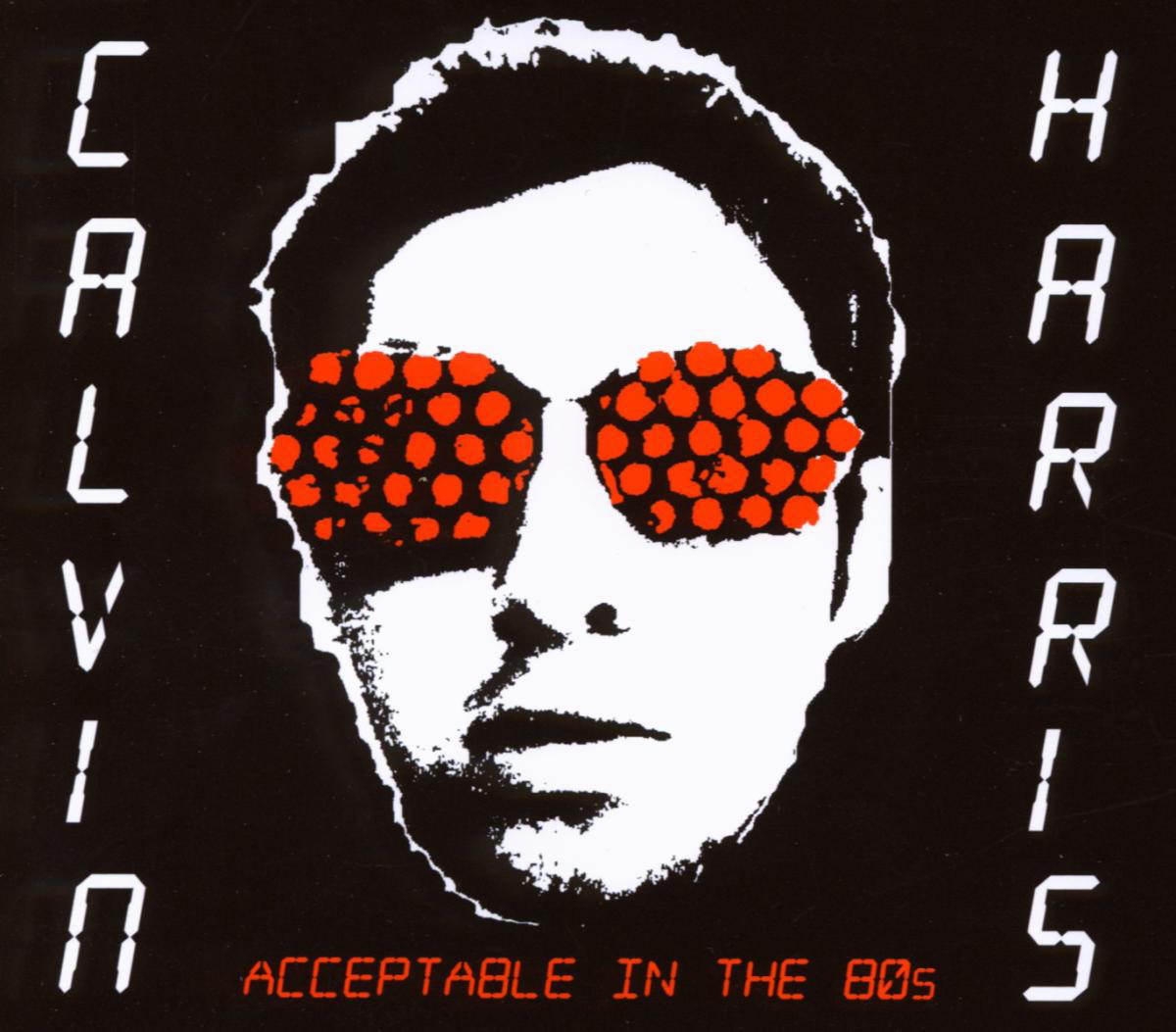 Calvin Harris – Acceptable In The 80's