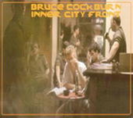 Bruce Cockburn – Inner City Front