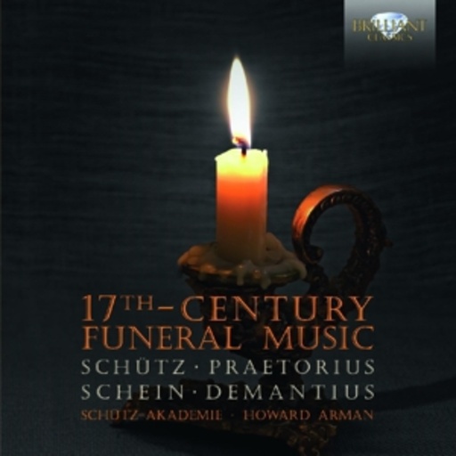 Howard Arman/Schütz-Akademie – 17th Century Funeral Music