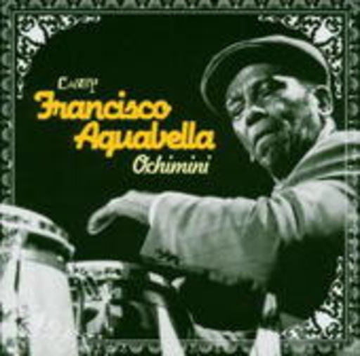 Francisco Aguabella – Ochimini