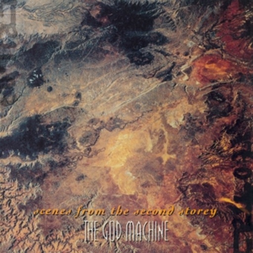 The God Machine – Scenes From The Second Storey