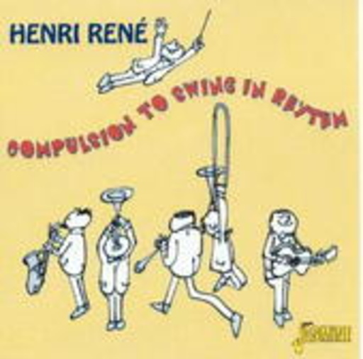 Henri Rene – Compulsing To Swing In Rythm