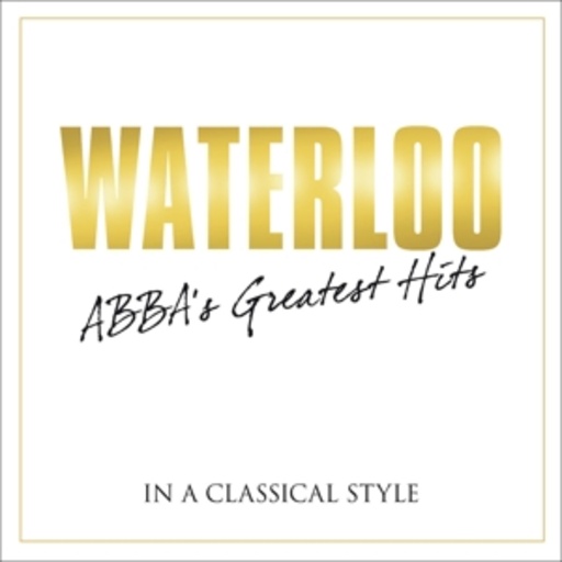 Diverse – Waterloo - Abba's Greatest Hits In A Classical Style