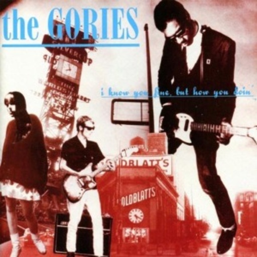 The Gories – I Know You Be Houserocking