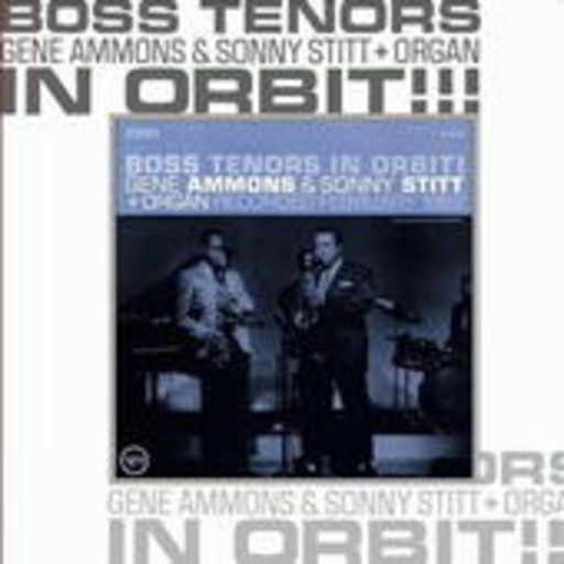 Gene Ammons & Sonny Stitt – Boss Tenors In Orbit!!!