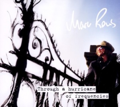 Marc Rous – Trough A Hurricane Of Frequencies