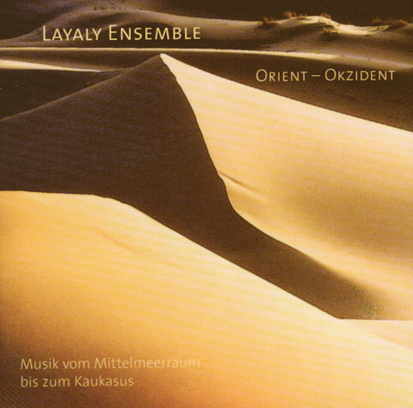 Layaly Ensemble – Orient - Okzident