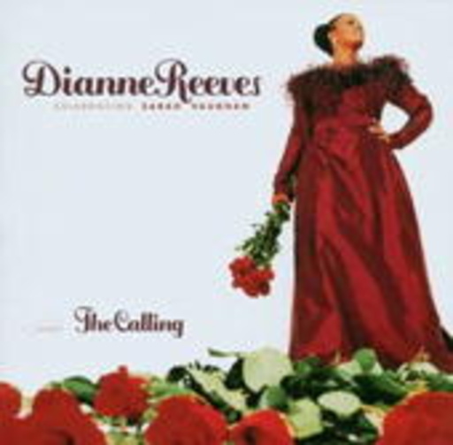 Diane Reeves – The Calling: Celebrating Sarah Vaughan