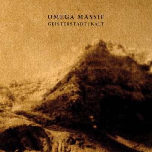 Omega Massif – Geisterstadt/Kalt