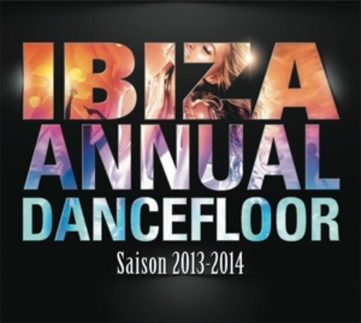 Diverse – Ibiza Annual Dancefloor - Saison 2013-2014