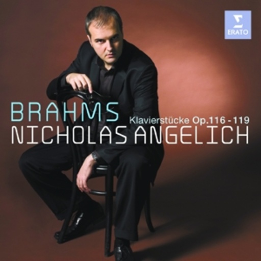 Nicholas Angelich – Klavierstücke Op. 116-119