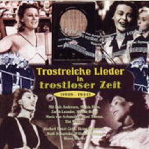 Diverse – Trostreiche Lieder in trostloser Zeit - 1939-1944
