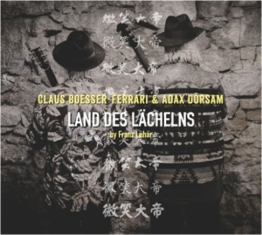 Claus Boesser-Ferrari & Adax Dörsam – Land des Lächelns