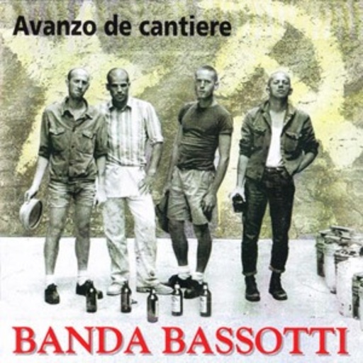 Banda Bassotti – Avanzo De Cantiere