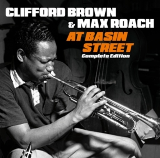 Clifford Brown & Max Roach – At Basin Street - Complete Edition