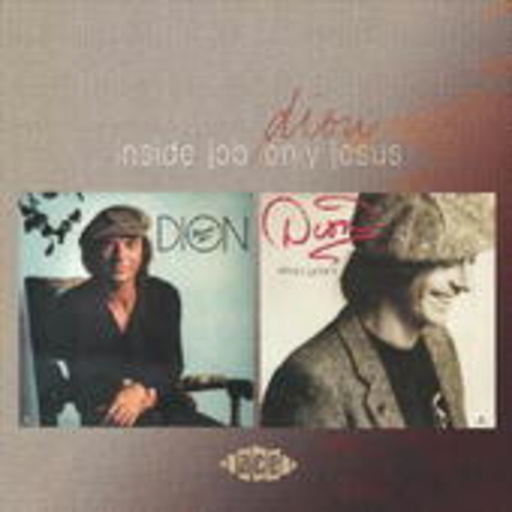Dion – Inside Job & Only Jesus