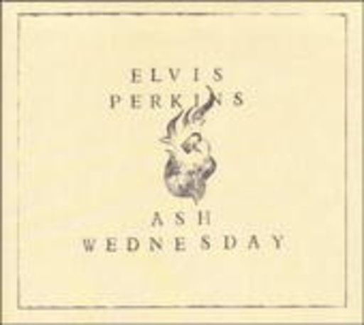 Elvis Perkins – Ash Wednesday