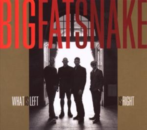 Big Fat Snake – What Is Left Is Right
