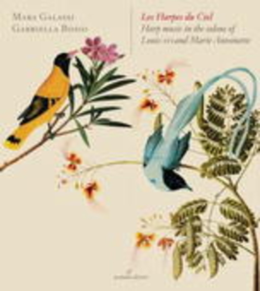 Mara Galassi/Gabriella Bosio – Les Harpes Du Ciel (Glossa Cabinet)
