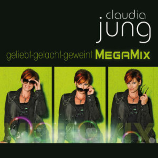 Claudia Jung – Geliebt Gelacht Geweint - Best Of - Megamix