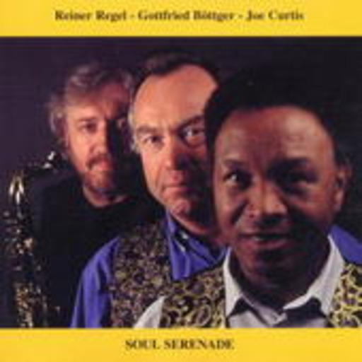 Gottfried Böttger/Reiner Regel/Joe Curtis – Soul Serenade