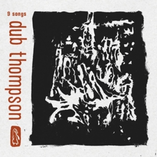 Dub Thompson – 9 Songs