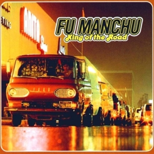 Fu Manchu – King Of The Road