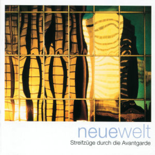 Oliver Knussen/Christoph von Dohnanyi – Neue Welt - Streifzüge durch die Avantgarde
