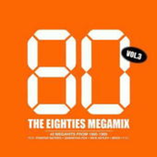 The Eighties Megamix Vol. 3