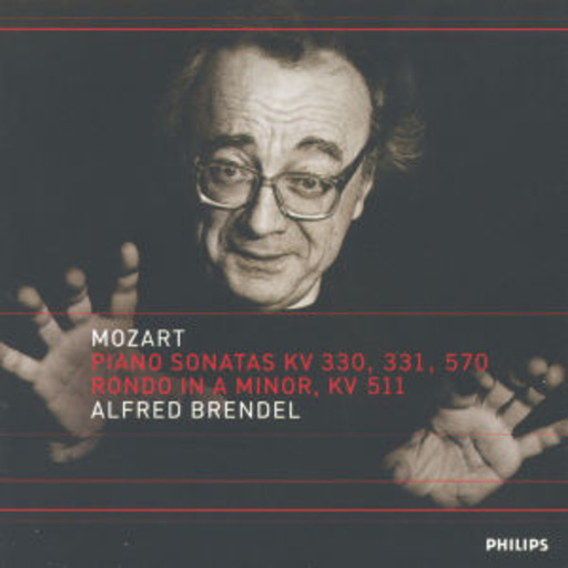 Alfred Brendel – Piano Sonatas KV 330, 331, 570/Rondo In A Minor KV 511