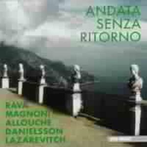 Rava/Magnoni/Allouche/Daniellson – Andanta Senza Ritorno